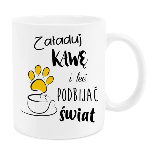 Kubek z napisem Załaduj kawę i leć podbijać świat 330 ml