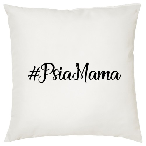 Psia Mama poszewka na poduszkę