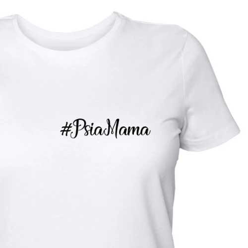Koszulka damska z napisem Psia Mama