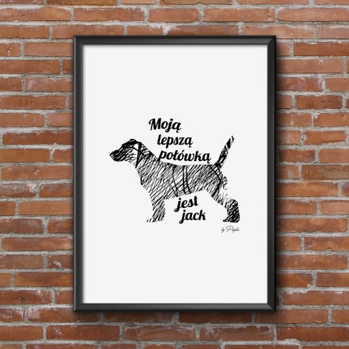 Plakat do salonu Moją lepszą połówką jest Jack Russell